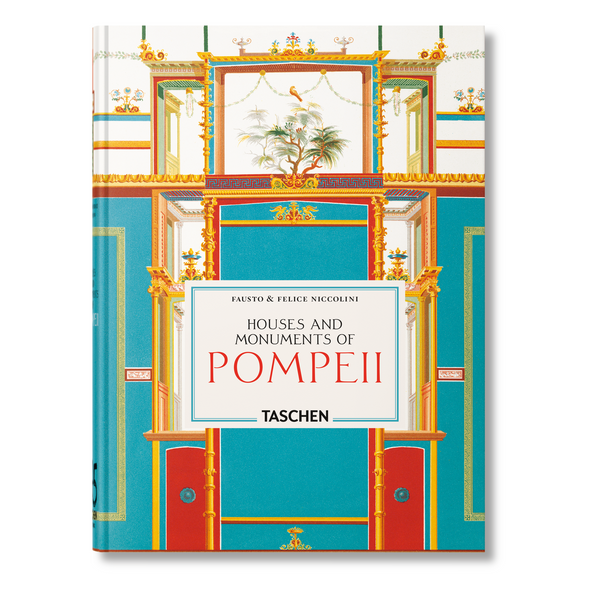 Houses and Monuments of Pompeii by TASCHEN - Niccolini facsimile, front cover