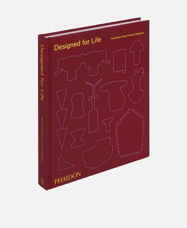 Designed for Life: The World’s Best Product Designers - Phaidon